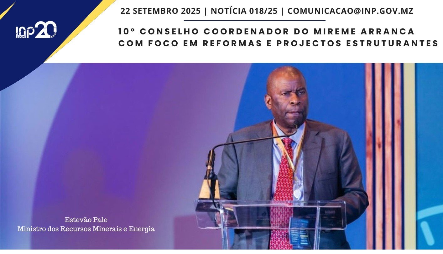 22-09-2025 | 10º CONSELHO COORDENADOR DO MIREME ARRANCA COM FOCO EM REFORMAS E PROJECTOS ESTRUTURANTES