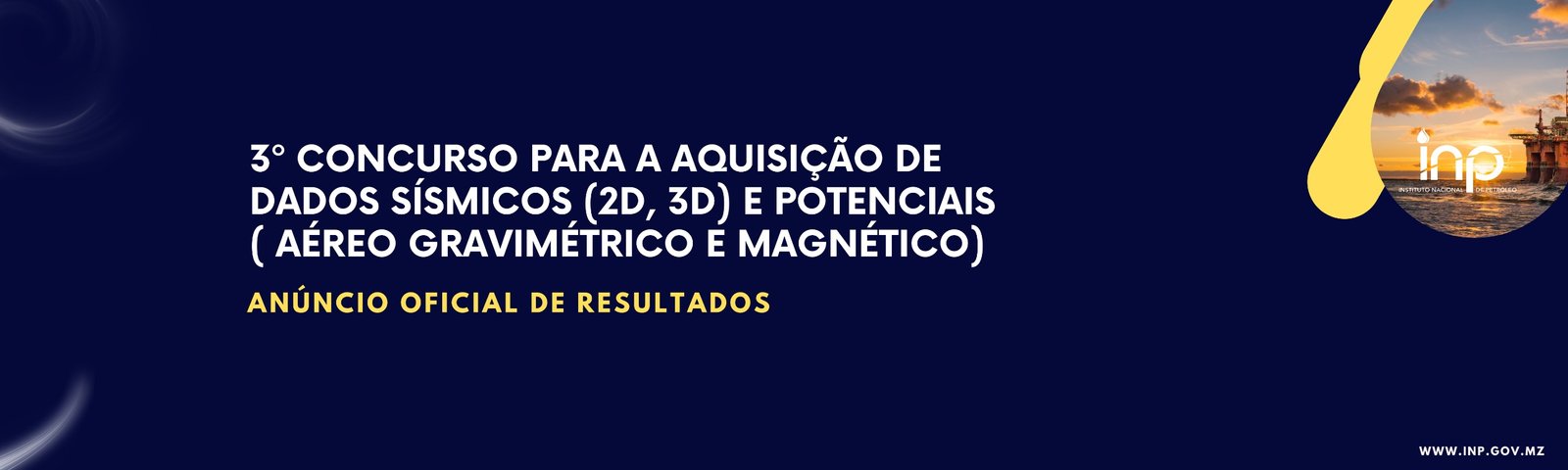 3º CONCURSO PARA A AQUISIÇÃO DE DADOS SÍSMICOS (2D, 3D) E POTENCIAIS ( AÉREOGRAVIMÉTRICO E MAGNÉTICO)
